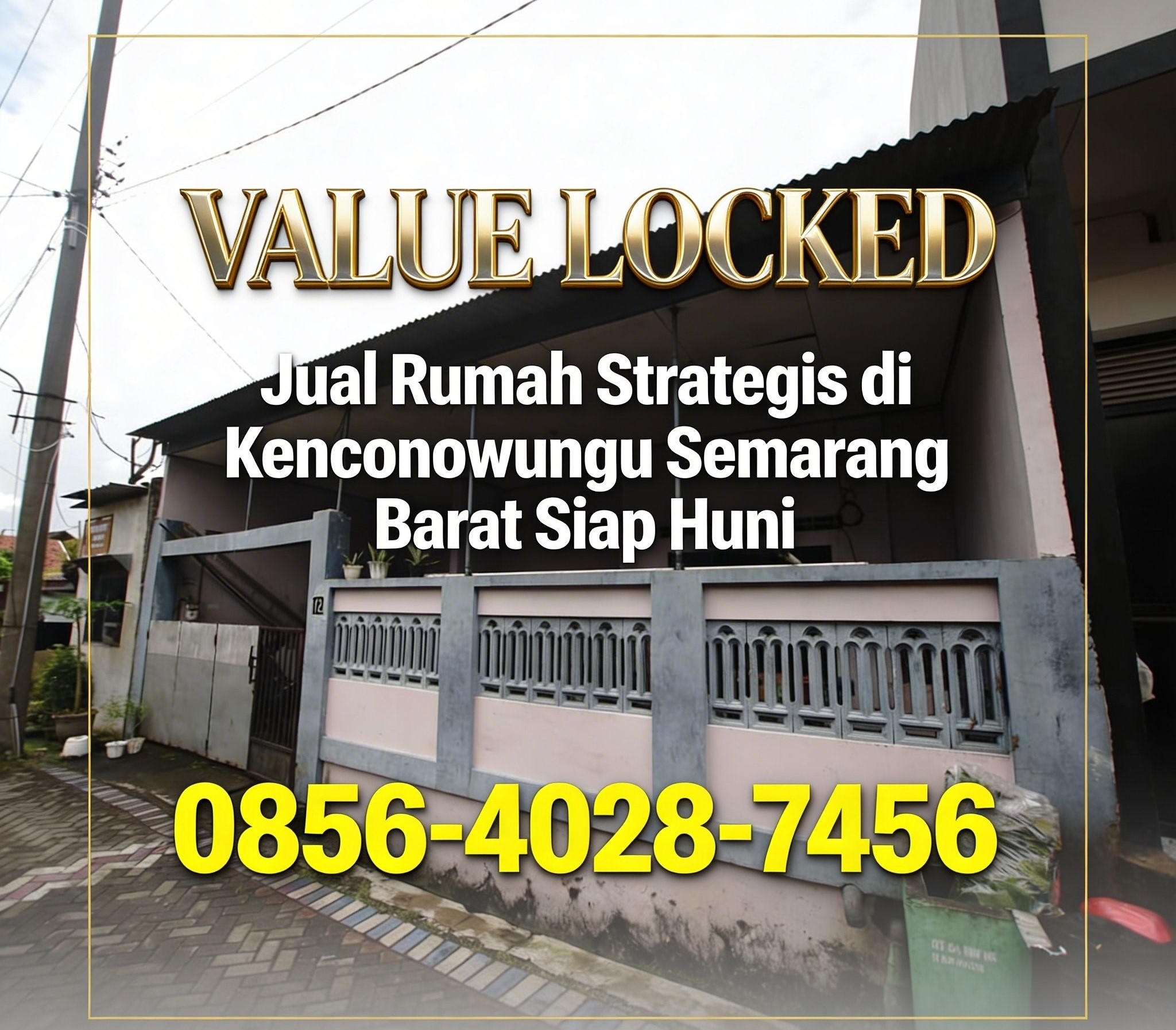 Value Locked | 0856-4028-7456 Jual Rumah Strategis di Kenconowungu Semarang Barat Siap Huni