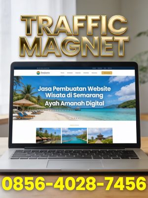 TRAFFIC MAGNET 0856-4028-7456 Jasa Pembuatan Website Wisata di Semarang Ayah Amanah Digital