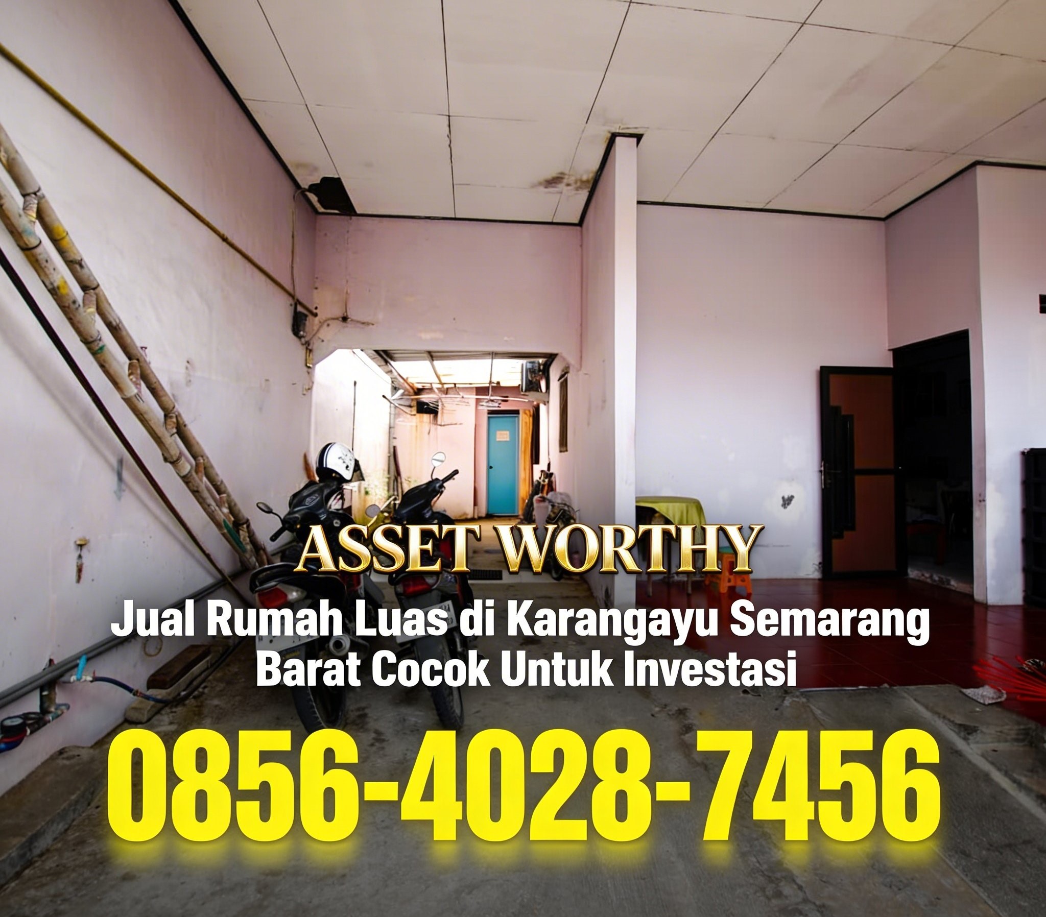 Asset Worthy | 0856-4028-7456 Jual Rumah Luas di Karangayu Semarang Barat Cocok Untuk Investasi