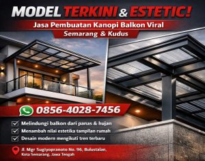 MODEL KEKINIAN & ESTETIS! 0856-4028-7456 Jasa Pembuatan Kanopi Balkon Viral di Semarang Kudus