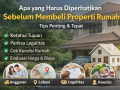 apa yang harus diperhatikan sebelum membeli properti rumah