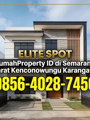 Elite Spot | 0856-4028-7456 RumahProperty ID di Semarang Barat Kenconowungu Karangayu