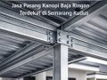 Jasa Pasang Kanopi Baja Ringan Terpercaya di Semarang Kudus