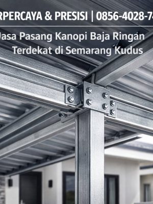 Jasa Pasang Kanopi Baja Ringan Terpercaya di Semarang Kudus