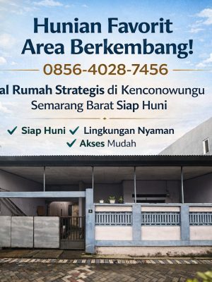 Hunian Favorit Area Berkembang! 0856-4028-7456 Jual Rumah Strategis di Kenconowungu Semarang Barat Siap Huni