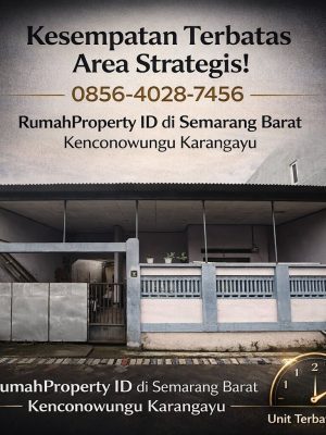 Kesempatan Terbatas Area Strategis! 0856-4028-7456 RumahProperty ID di Semarang Barat Kenconowungu Karangayu