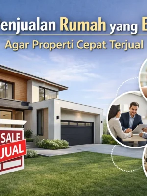 Cara Penjualan Rumah Agar Cepat Terjual dan Menguntungkan