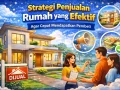 Strategi Penjualan Rumah Agar Cepat Mendapatkan Pembeli