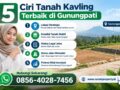 5 Ciri Tanah Kavling Terbaik di Gunungpati